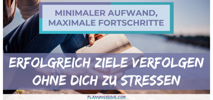 Artikelbild-Erfolgreich Projekte & Ziele verfolgen: Methoden für weniger Aufwand und maximale Fortschritte